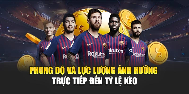 Cá Cược Bóng Đá 1x2 Đơn Giản Dễ Hiểu Cho Người Mới Bắt Đầu 6 Phong độ và lực lượng ảnh hưởng trực tiếp đến tỷ lệ kèo